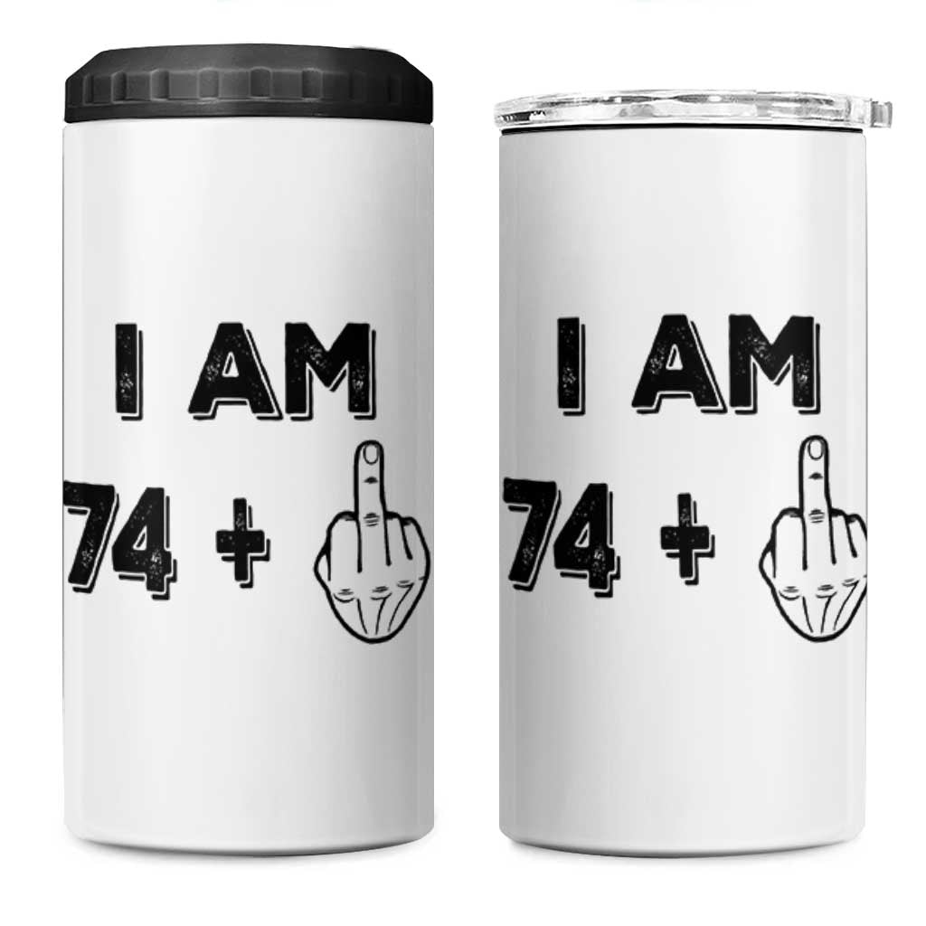 75th Birthday Gifts 4 in 1 Can Cooler Tumbler Funny I Am 74 Plus Middle Finger 1951 75 Year Old Birthday