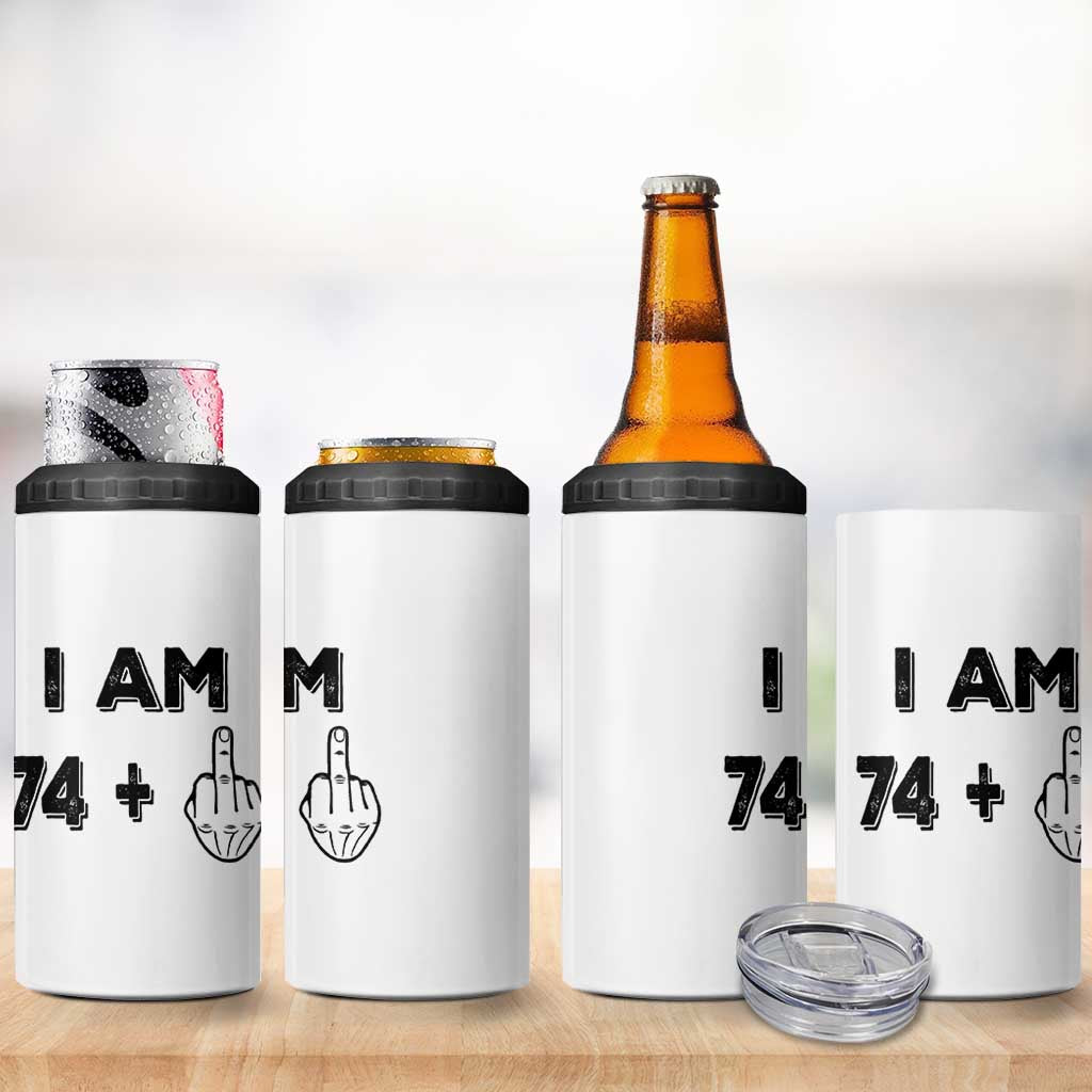 75th Birthday Gifts 4 in 1 Can Cooler Tumbler Funny I Am 74 Plus Middle Finger 1951 75 Year Old Birthday