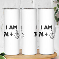 75th Birthday Gifts Skinny Tumbler Funny I Am 74 Plus Middle Finger 1951 75 Year Old Birthday