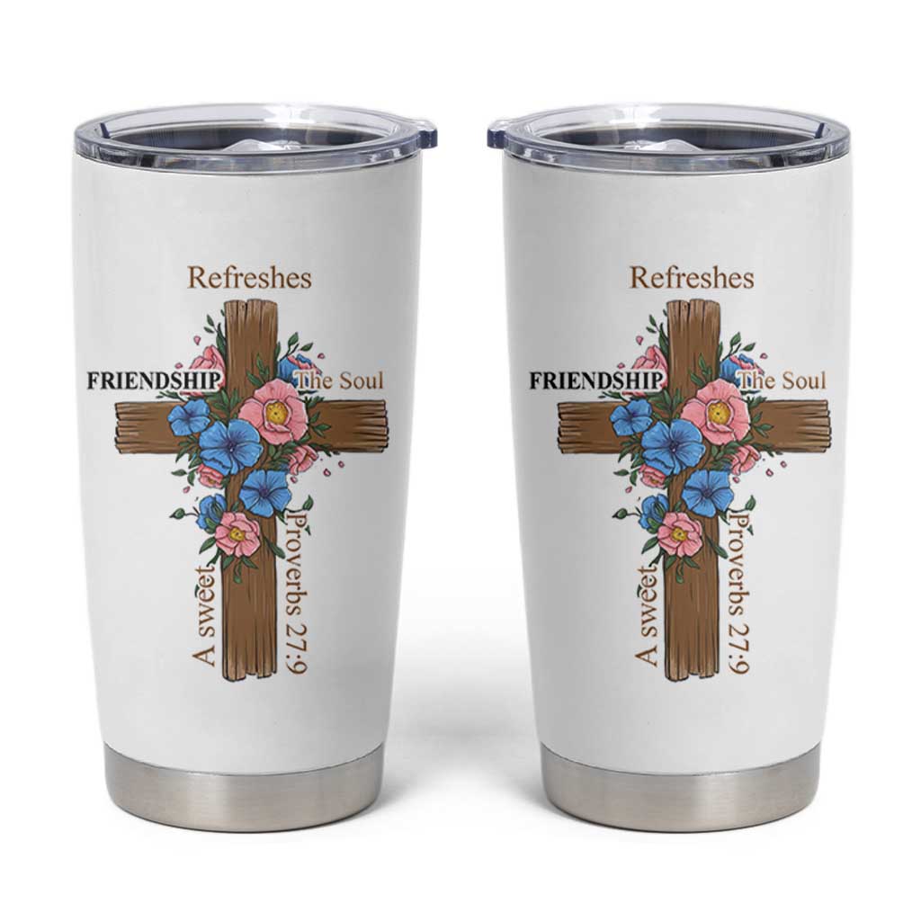 Friendship Gifts for Women Tumbler Cup A Sweet Friendship Refreshes The Soul Christian Gift