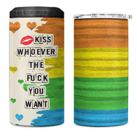 LGBTQ Pride 4 in 1 Can Cooler Tumbler Kiss Whoever The Fuck You Want LGBT Rainbow Flag