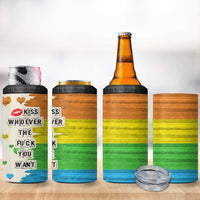 LGBTQ Pride 4 in 1 Can Cooler Tumbler Kiss Whoever The Fuck You Want LGBT Rainbow Flag