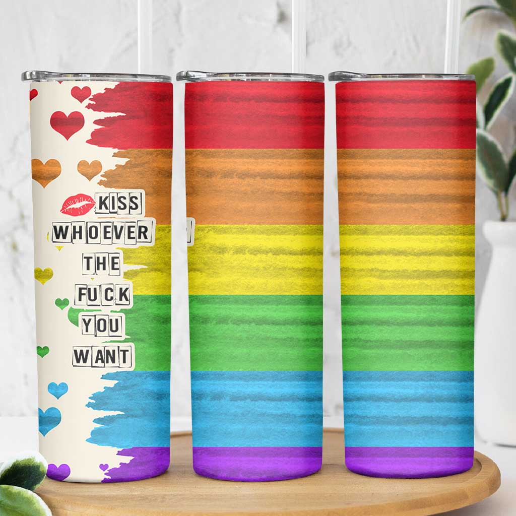 LGBTQ Pride Skinny Tumbler Kiss Whoever The Fuck You Want LGBT Rainbow Flag