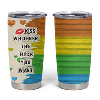 LGBTQ Pride Tumbler Cup Kiss Whoever The Fuck You Want LGBT Rainbow Flag