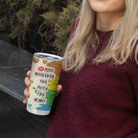 LGBTQ Pride Tumbler Cup Kiss Whoever The Fuck You Want LGBT Rainbow Flag