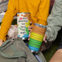 LGBTQ Pride Tumbler Cup Kiss Whoever The Fuck You Want LGBT Rainbow Flag
