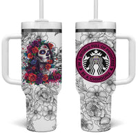 In A World Full Of Princesses Be A Chingona Tumbler With Handle Dia De Los Muertos Flower Spanish Slang
