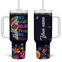 Personalized Chingona Tumbler With Handle Custom Name Latina Mexican Girl In A World Full Of Princesses Be A Chingona