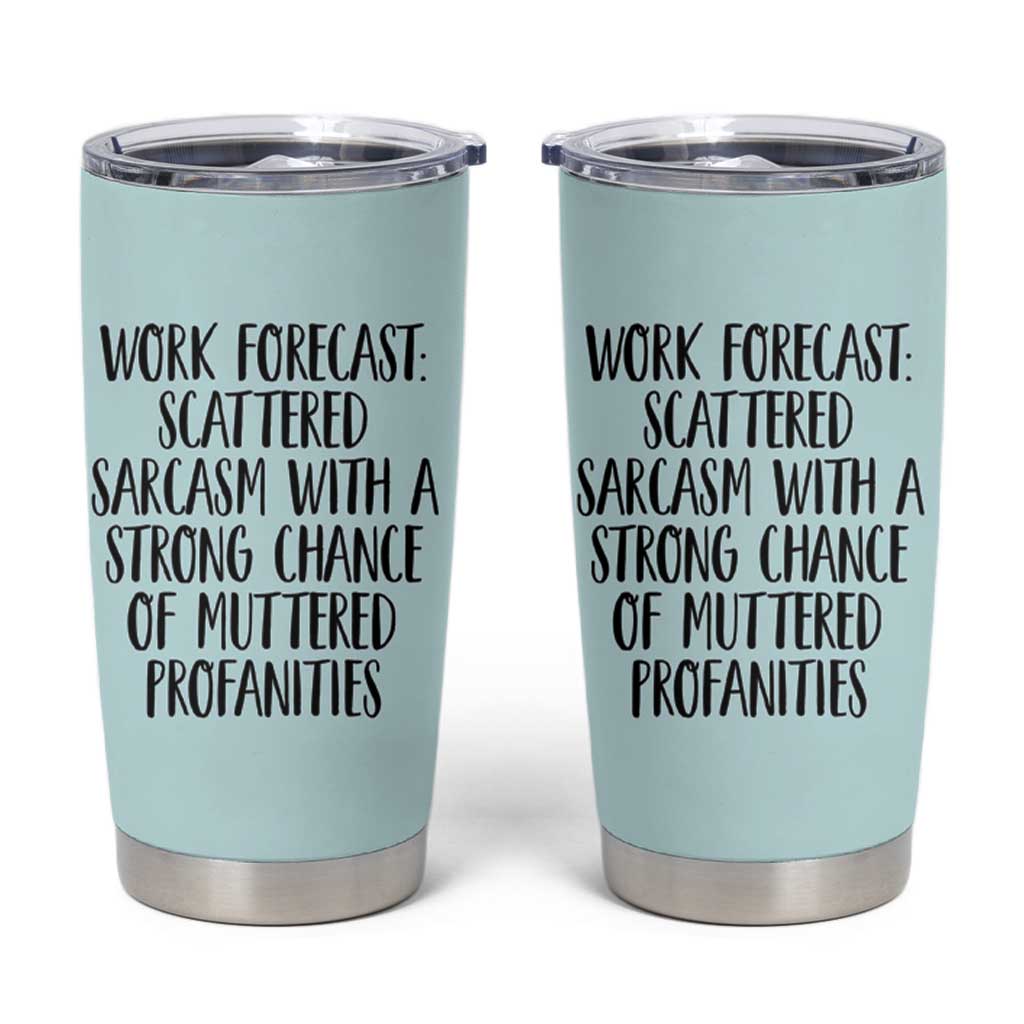 Funny Coworker Gifts Tumbler Cup Work Forecast Sarcastic Gag Present for Boss Employer Teal Mint - Wonder Print Shop