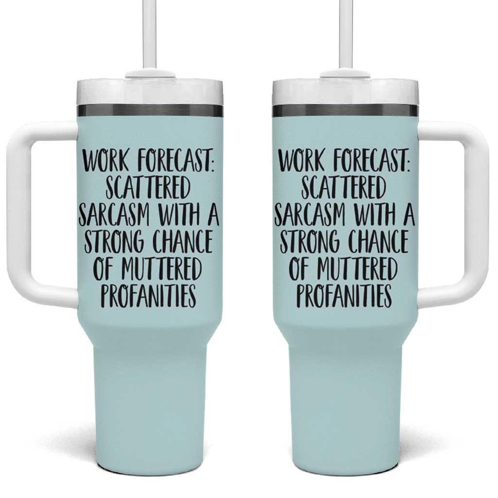 Funny Coworker Gifts Tumbler With Handle Work Forecast Sarcastic Gag Present for Boss Employer Teal Mint - Wonder Print Shop