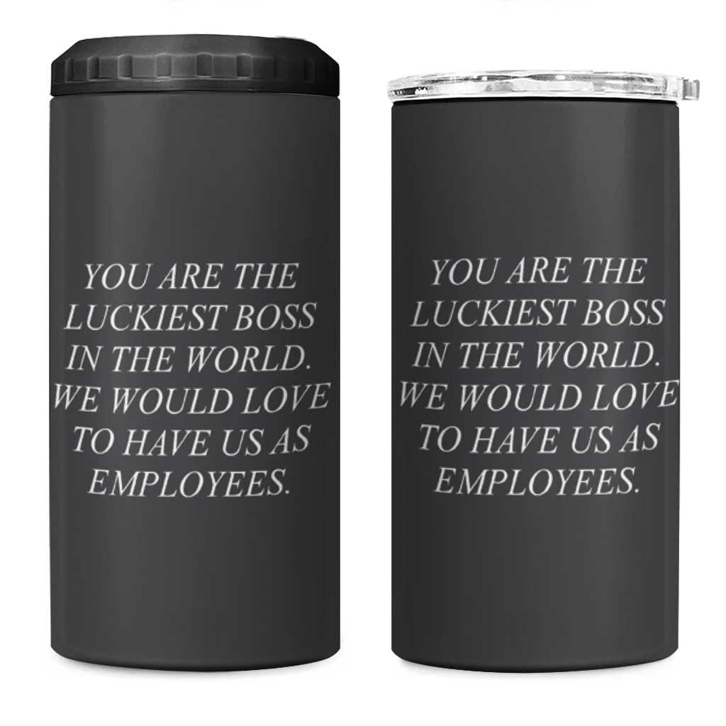 Gift for Boss 4 in 1 Can Cooler Tumbler You Are The Luckiest Boss In The World - Wonder Print Shop