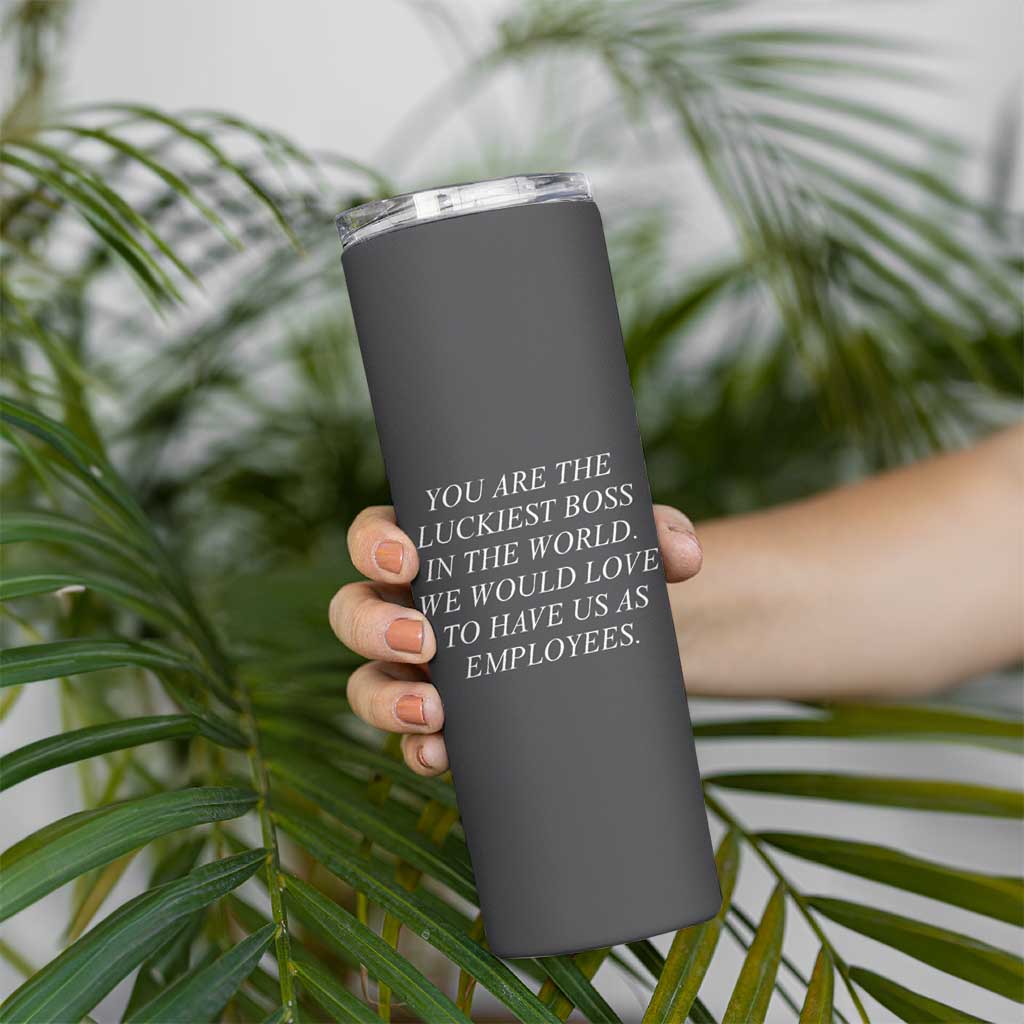 Gift for Boss Skinny Tumbler You Are The Luckiest Boss In The World - Wonder Print Shop