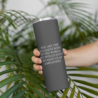 Gift for Boss Skinny Tumbler You Are The Luckiest Boss In The World - Wonder Print Shop