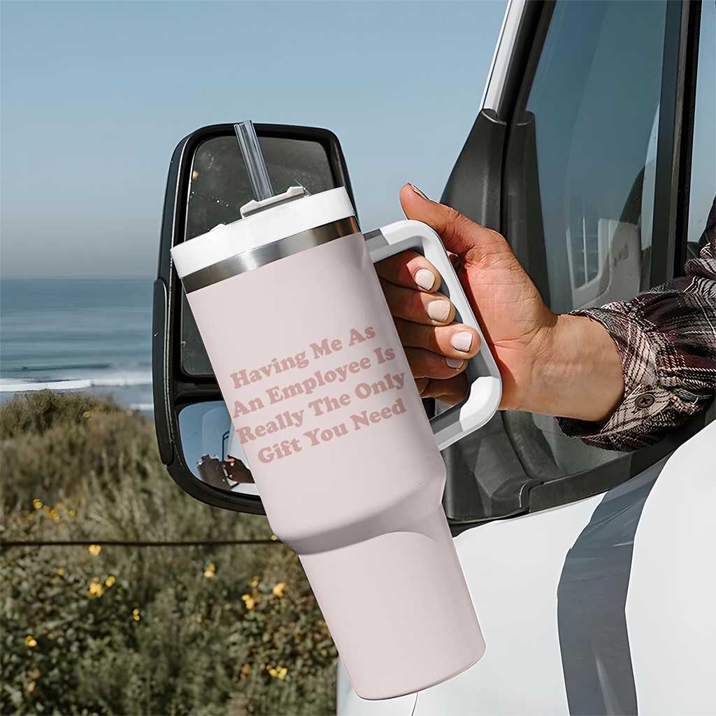Funny Boss Gifts Tumbler With Handle Having Me As An Employee Is Really The Only Gift You Need - Wonder Print Shop