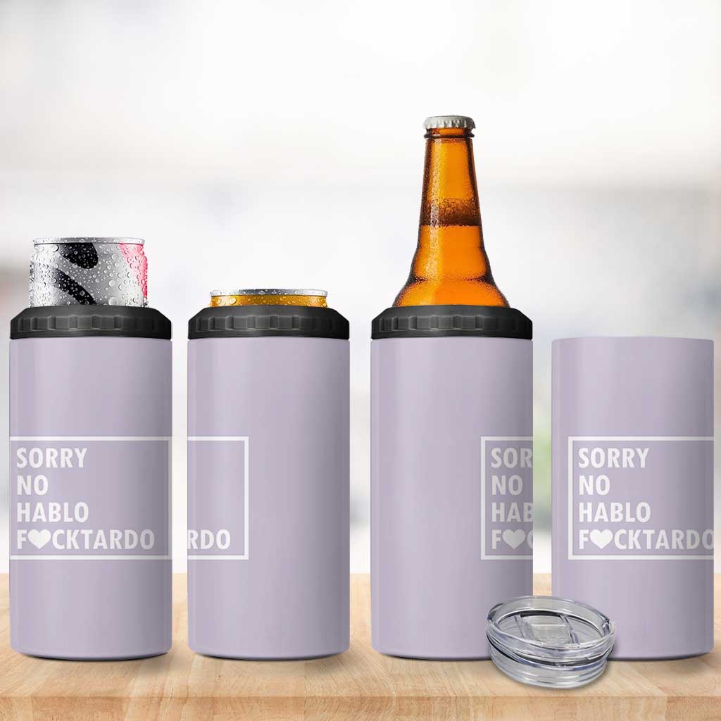 Sorry No Hablo Fuctardo 4 in 1 Can Cooler Tumbler Funny Sarcastic Office Birthday Gift For Women Mom