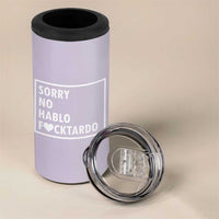 Sorry No Hablo Fuctardo 4 in 1 Can Cooler Tumbler Funny Sarcastic Office Birthday Gift For Women Mom