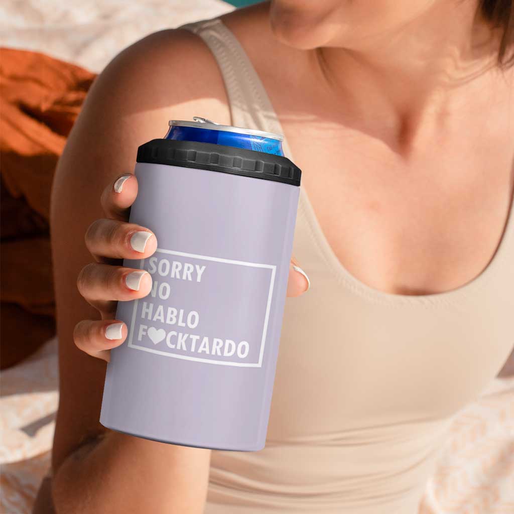Sorry No Hablo Fuctardo 4 in 1 Can Cooler Tumbler Funny Sarcastic Office Birthday Gift For Women Mom