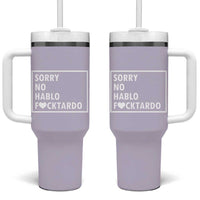 Sorry No Hablo Fuctardo Tumbler With Handle Funny Sarcastic Office Birthday Gift For Women Mom