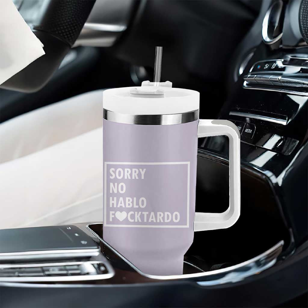 Sorry No Hablo Fuctardo Tumbler With Handle Funny Sarcastic Office Birthday Gift For Women Mom