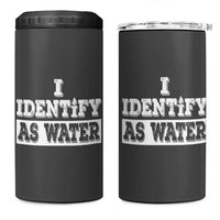 Gifts for Dad 4 in 1 Can Cooler Tumbler I Identify As Water Birthday Present Idea for Him Men Boyfriend Husband - Wonder Print Shop