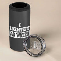 Gifts for Dad 4 in 1 Can Cooler Tumbler I Identify As Water Birthday Present Idea for Him Men Boyfriend Husband - Wonder Print Shop