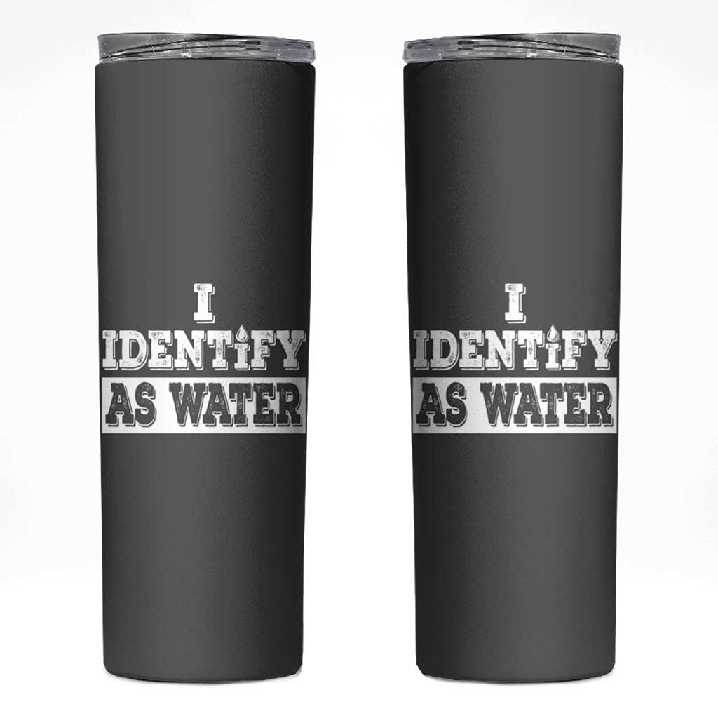 Gifts for Dad Skinny Tumbler I Identify As Water Birthday Present Idea for Him Men Boyfriend Husband - Wonder Print Shop