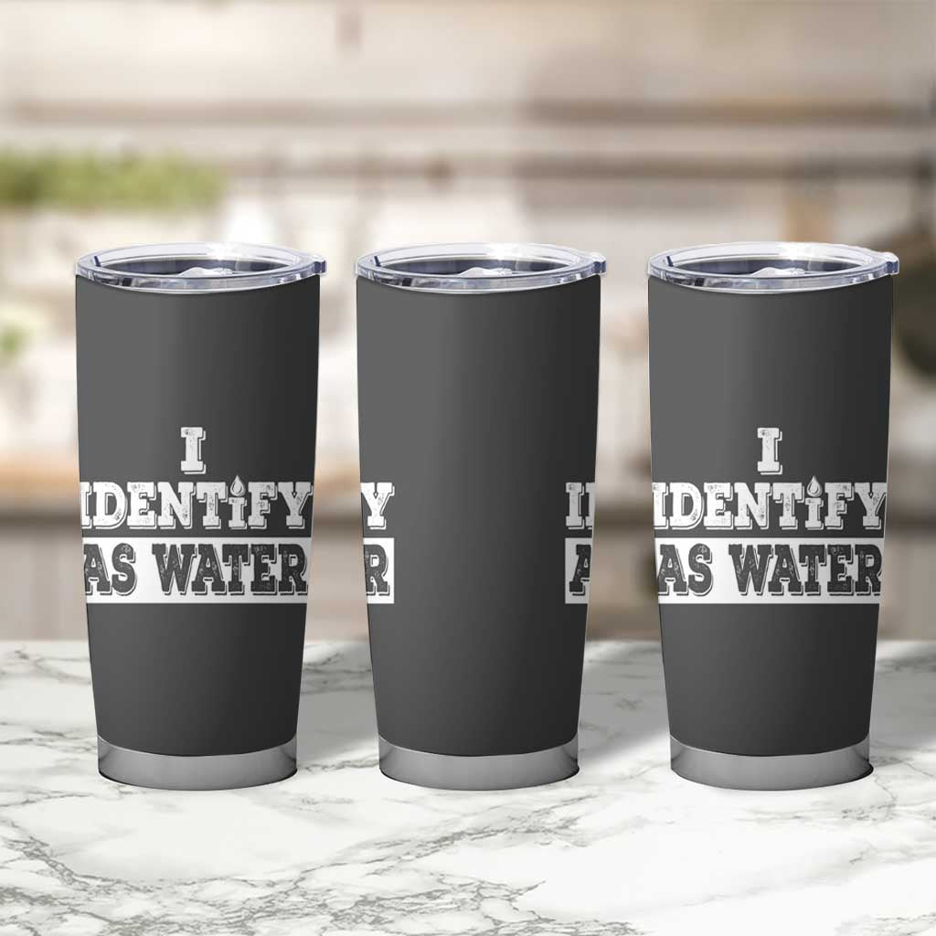 Gifts for Dad Tumbler Cup I Identify As Water Birthday Present Idea for Him Men Boyfriend Husband - Wonder Print Shop