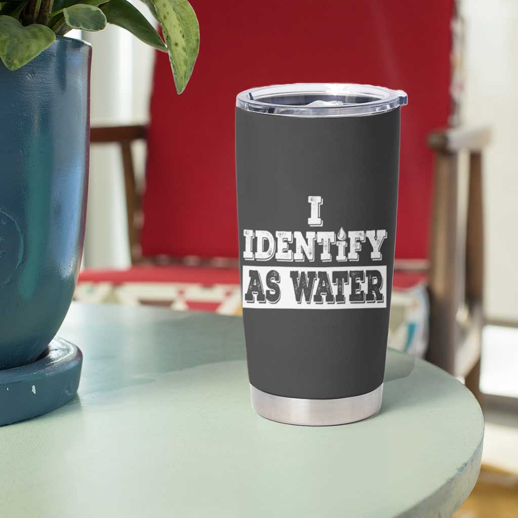 Gifts for Dad Tumbler Cup I Identify As Water Birthday Present Idea for Him Men Boyfriend Husband - Wonder Print Shop