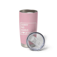Sorry No Hablo Fuctardo Tumbler Cup Men Women Office Work Employee Boss Coworkers Friends