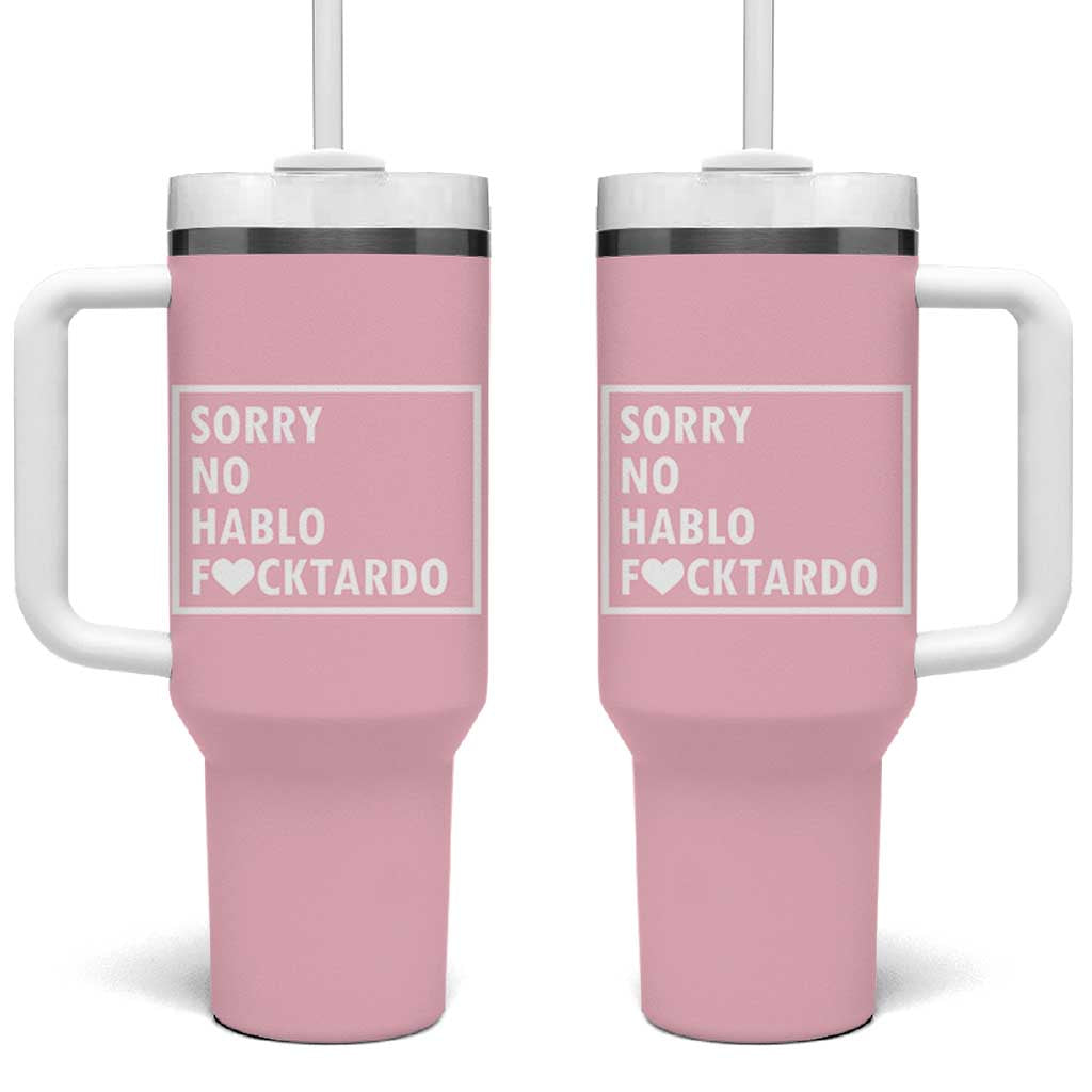 Sorry No Hablo Fuctardo Tumbler With Handle Men Women Office Work Employee Boss Coworkers Friends