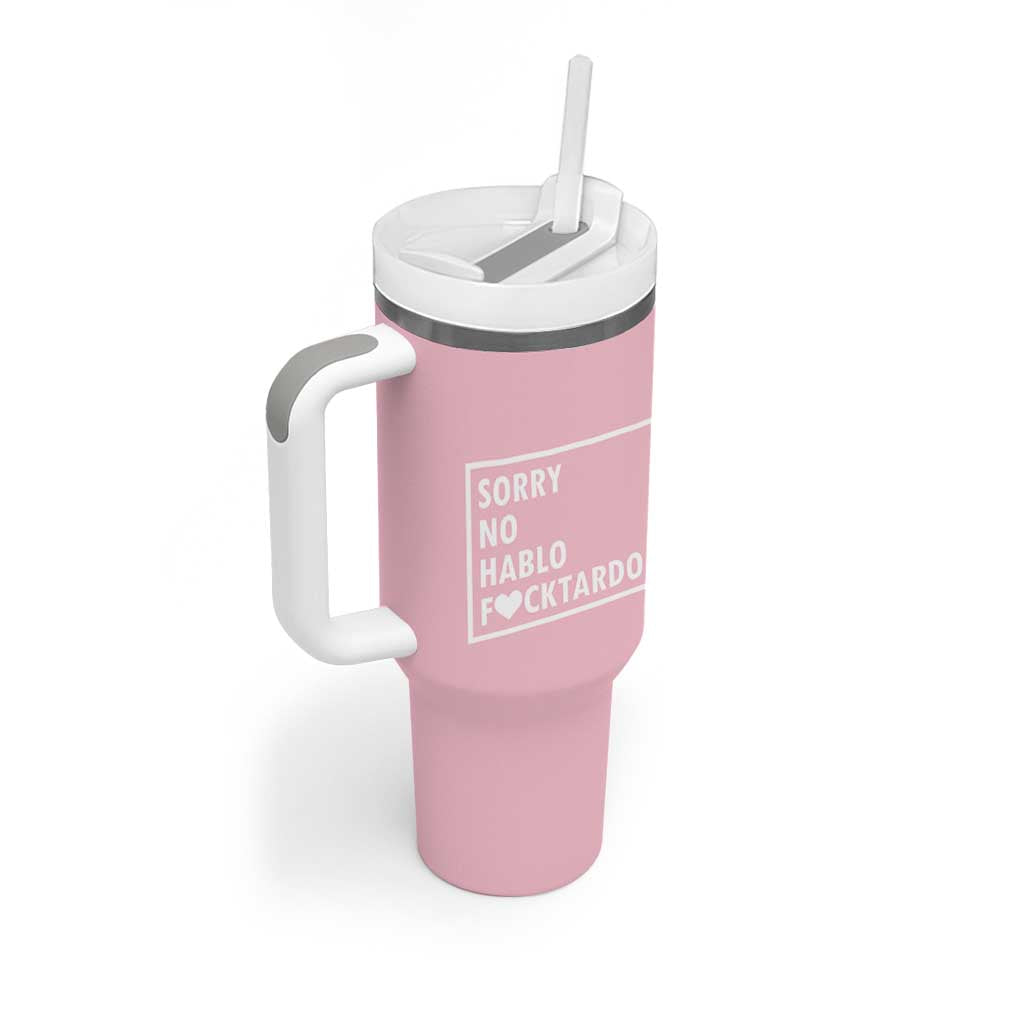 Sorry No Hablo Fuctardo Tumbler With Handle Men Women Office Work Employee Boss Coworkers Friends