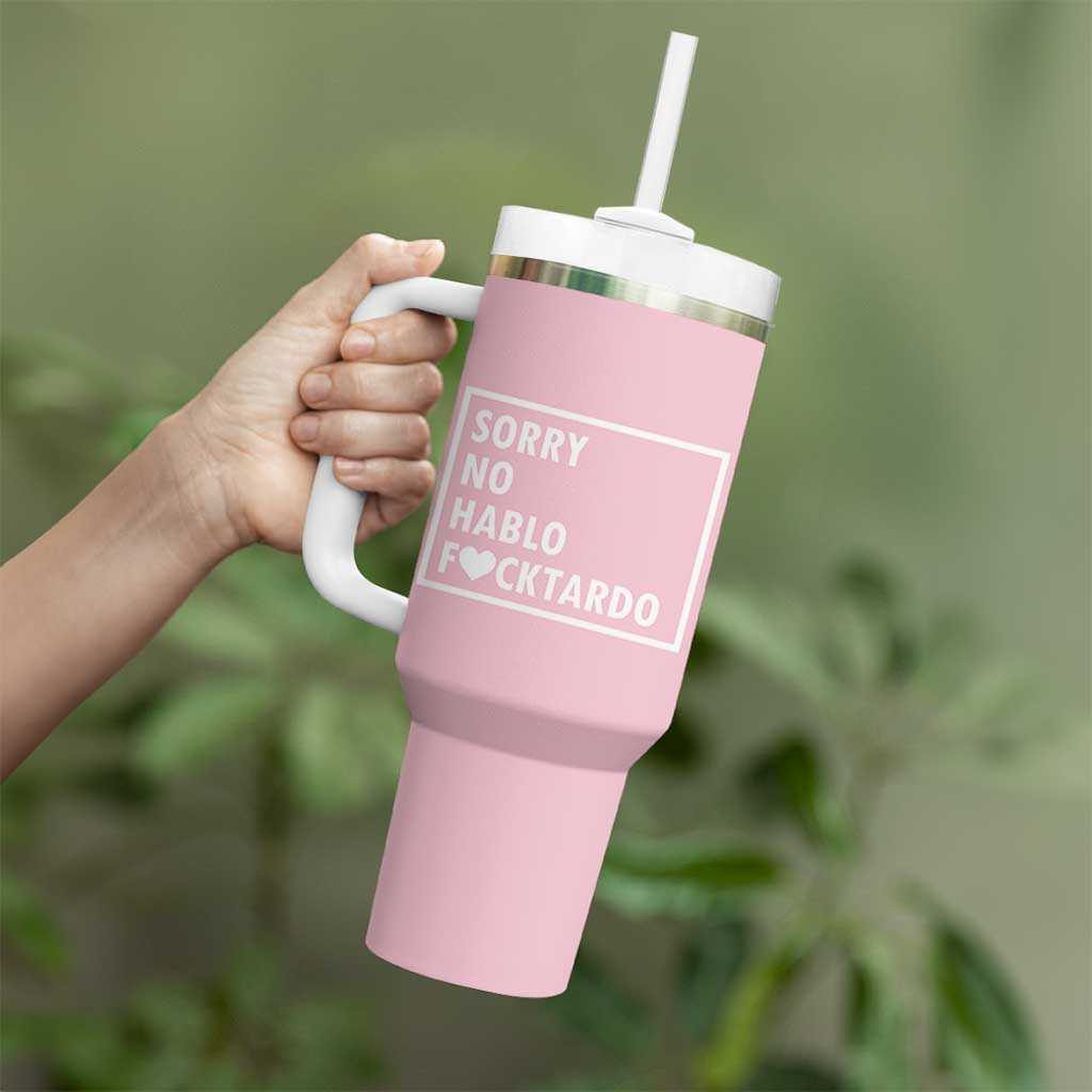 Sorry No Hablo Fuctardo Tumbler With Handle Men Women Office Work Employee Boss Coworkers Friends