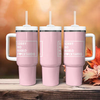 Sorry No Hablo Fuctardo Tumbler With Handle Men Women Office Work Employee Boss Coworkers Friends