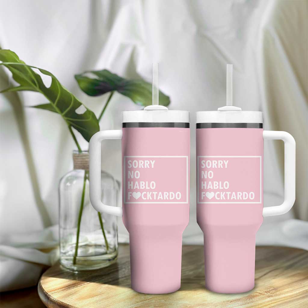 Sorry No Hablo Fuctardo Tumbler With Handle Men Women Office Work Employee Boss Coworkers Friends