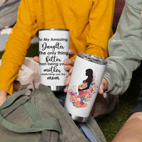 The Only Thing Better Than Being Your Mom Is Watching You Be A Mom Tumbler Cup To My Daughter Become A Mommy