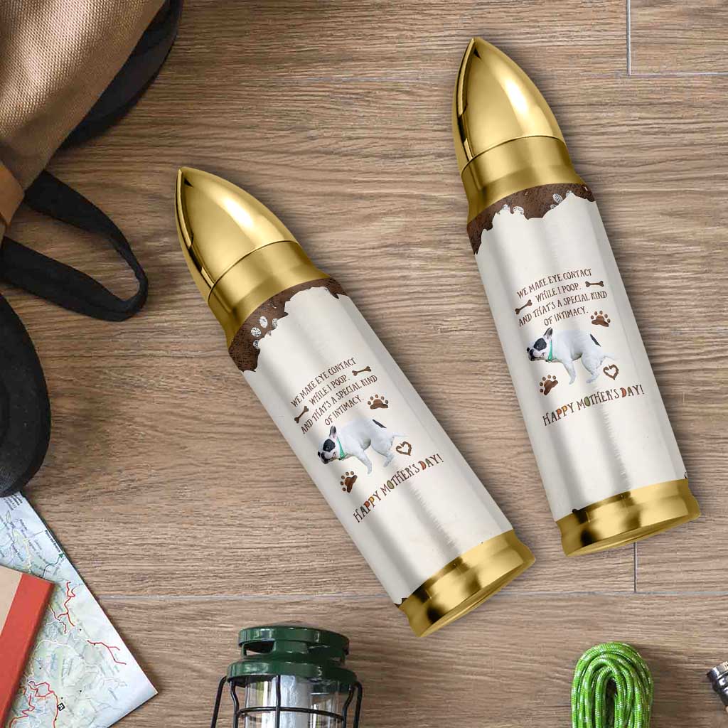 Dog Mom Gifts Bullet Tumbler Mothers Day Dog Lovers We Make Eye Contact While I Poop