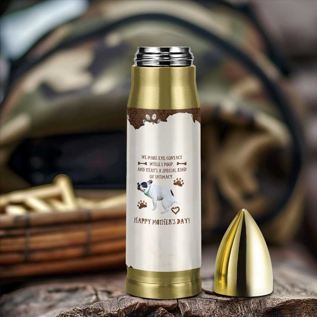 Dog Mom Gifts Bullet Tumbler Mothers Day Dog Lovers We Make Eye Contact While I Poop