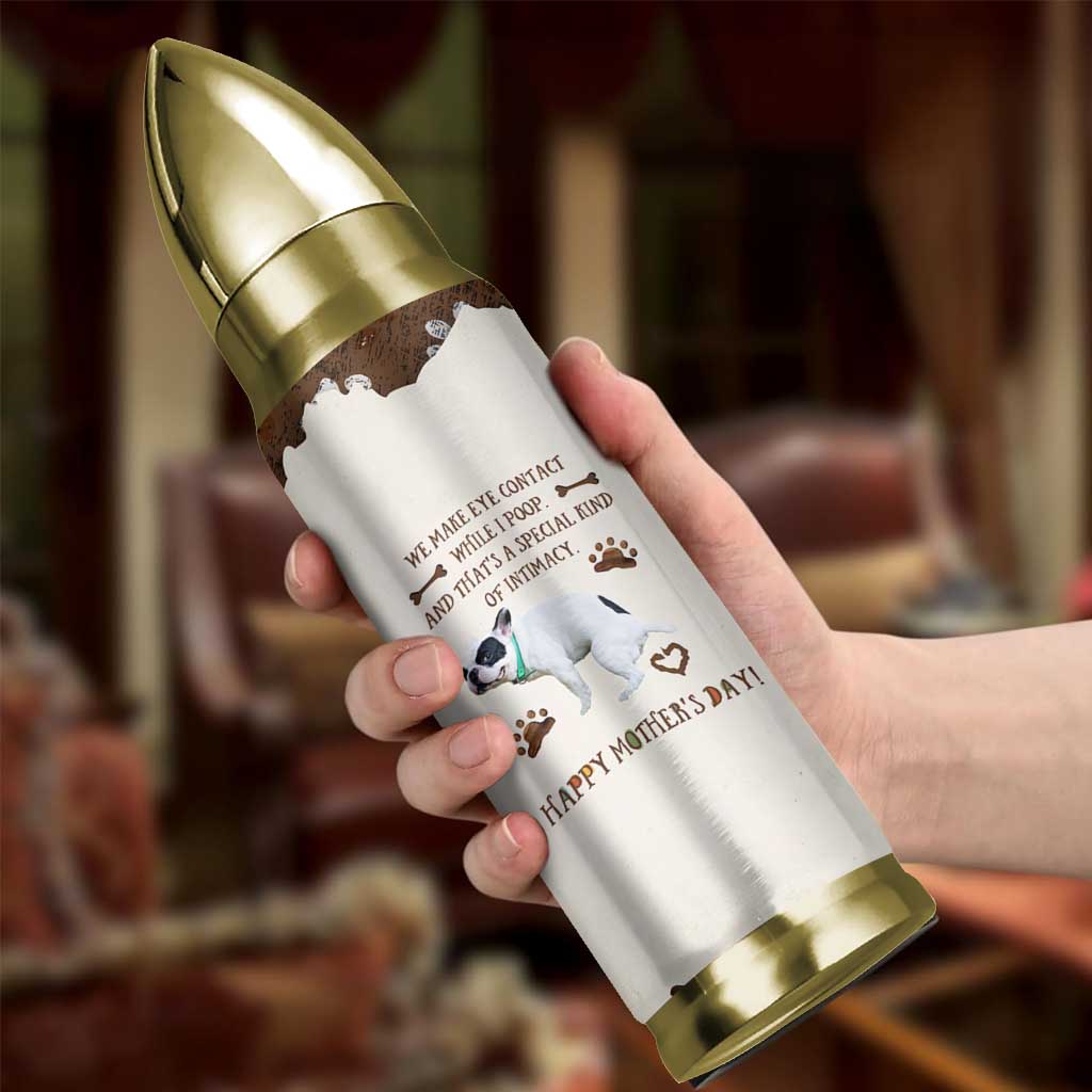 Dog Mom Gifts Bullet Tumbler Mothers Day Dog Lovers We Make Eye Contact While I Poop