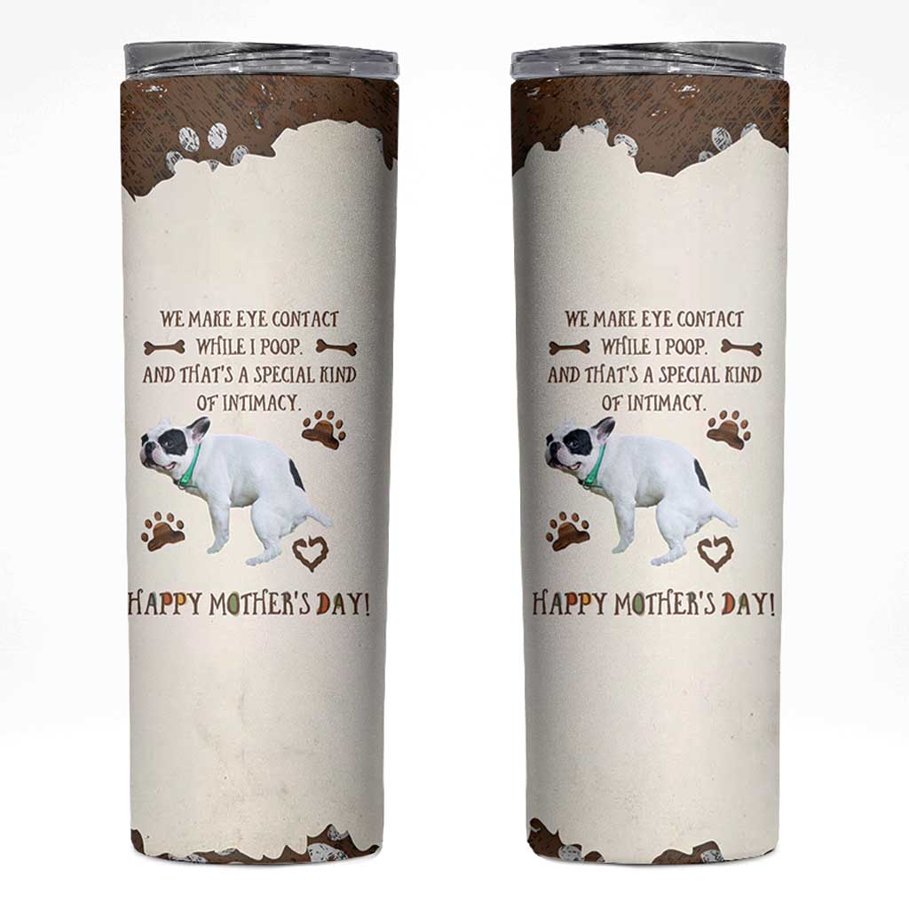 Dog Mom Gifts Skinny Tumbler Mothers Day Dog Lovers We Make Eye Contact While I Poop