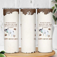 Dog Mom Gifts Skinny Tumbler Mothers Day Dog Lovers We Make Eye Contact While I Poop