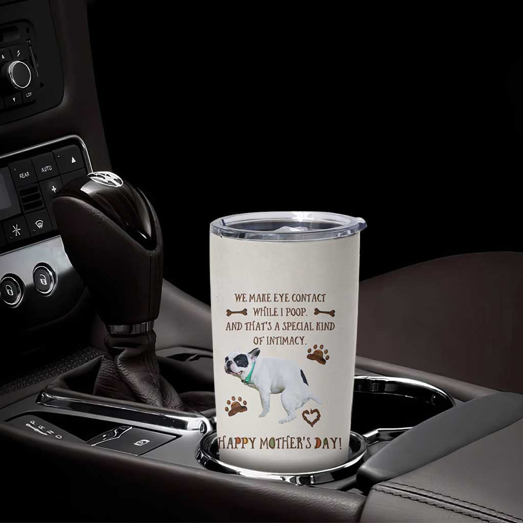 Dog Mom Gifts Tumbler Cup Mothers Day Dog Lovers We Make Eye Contact While I Poop