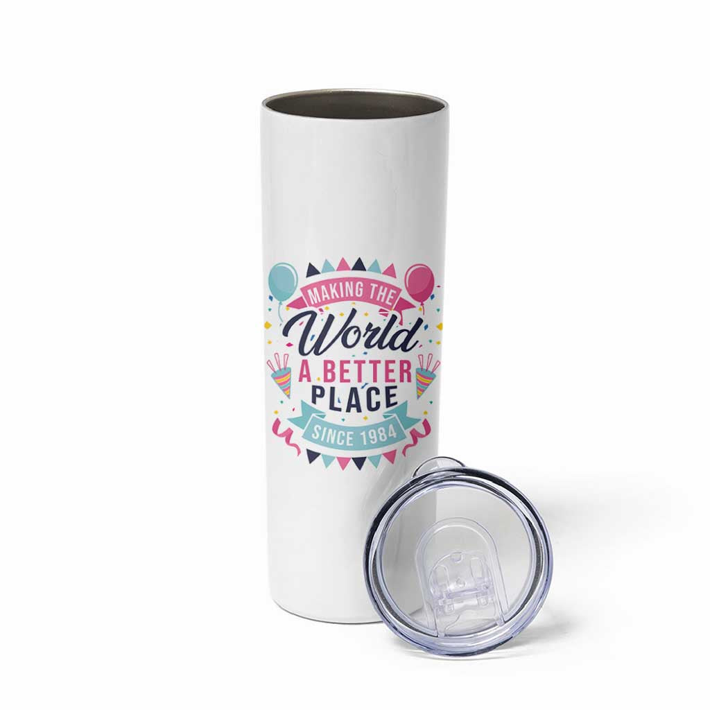 42th Birthday Gifts For Women Skinny Tumbler Making The World A Better Place Since 1984