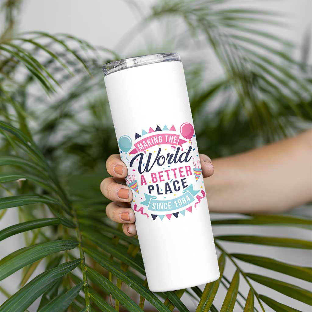 42th Birthday Gifts For Women Skinny Tumbler Making The World A Better Place Since 1984