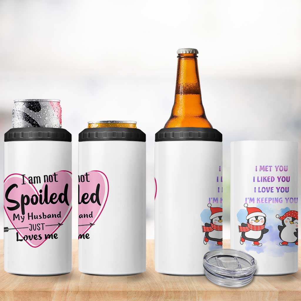 Funny Anniversary Gifts For Wife 4 in 1 Can Cooler Tumbler From Husband I Am Not Spoiled My Husband Just Loves Me