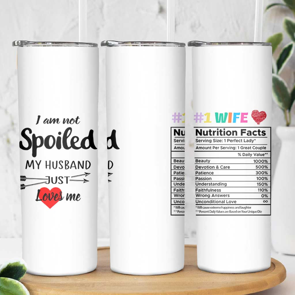 Funny Gifts For Wife Skinny Tumbler From Husband I Am Not Spoiled My Husband Just Loves Me