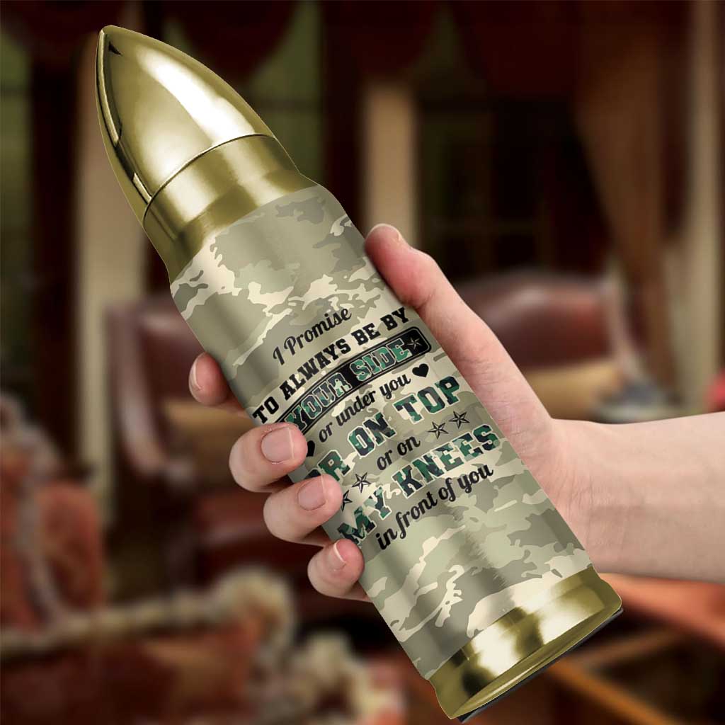 Anniversary Gift For Men Bullet Tumbler I Promise To Always Be By Your Side Camo Valentines Day