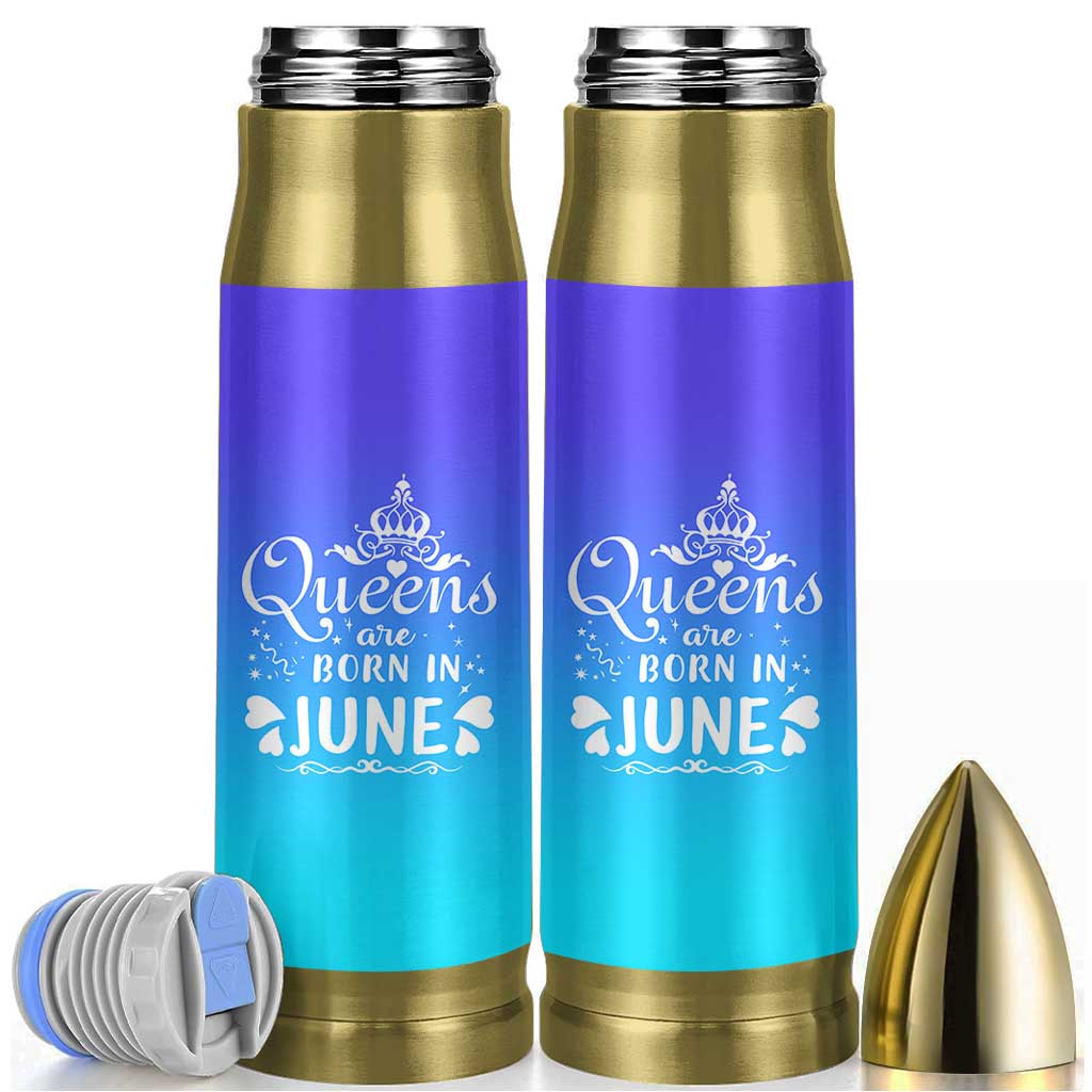 June Birthday Gifts For Women Bullet Tumbler Queens Are Born In June