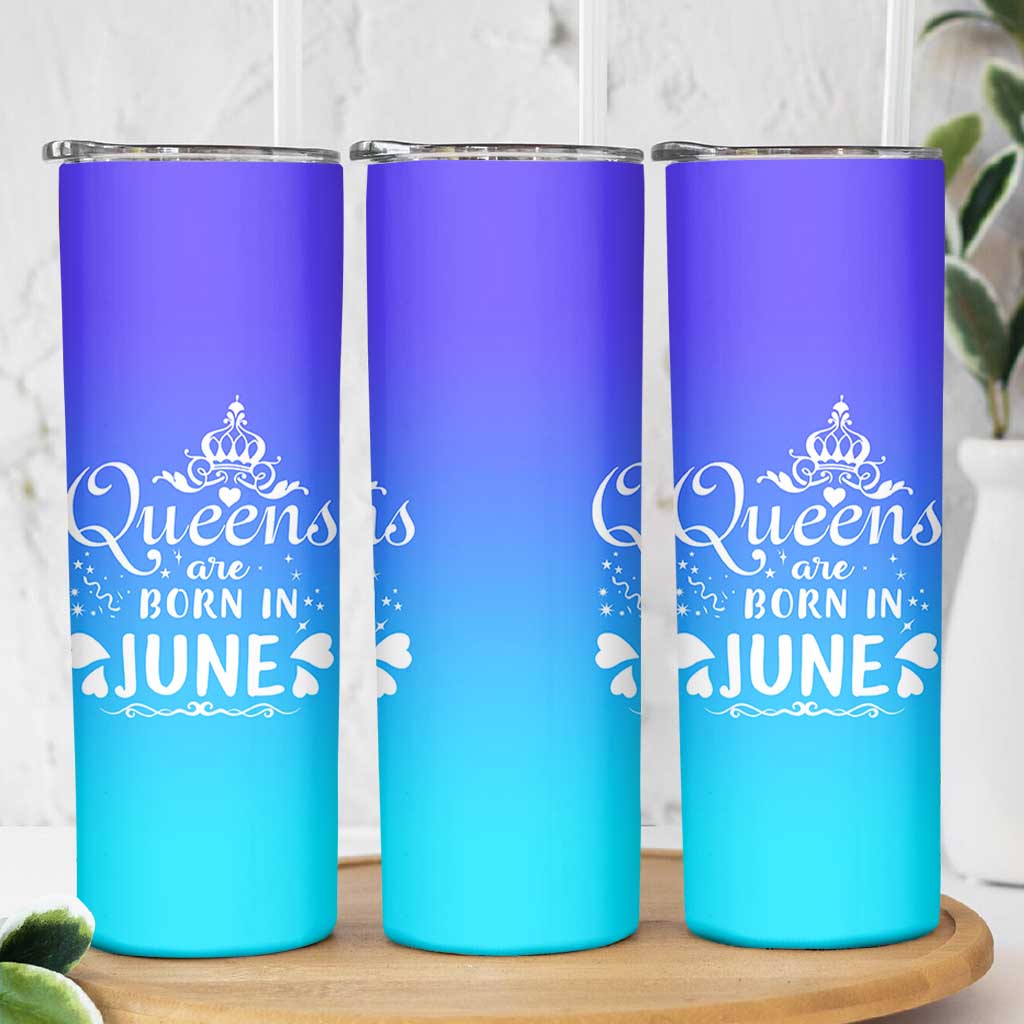 June Birthday Gifts For Women Skinny Tumbler Queens Are Born In June