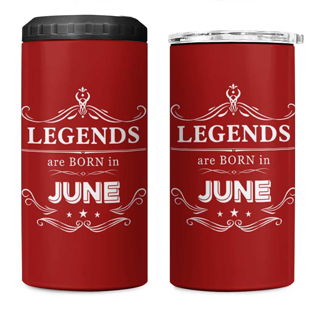 June Birthday Gifts 4 in 1 Can Cooler Tumbler Legends Are Born In June