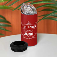 June Birthday Gifts 4 in 1 Can Cooler Tumbler Legends Are Born In June
